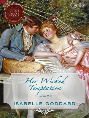 cover image of Quills--Her Wicked Temptation/Society's Most Scandalous Rake/Unmasking Miss Lacey